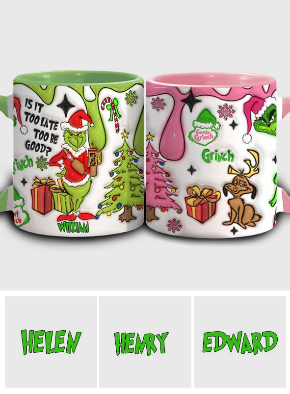 Is It Too Late To Be Good - Personalized Stole Christmas Accent Mug