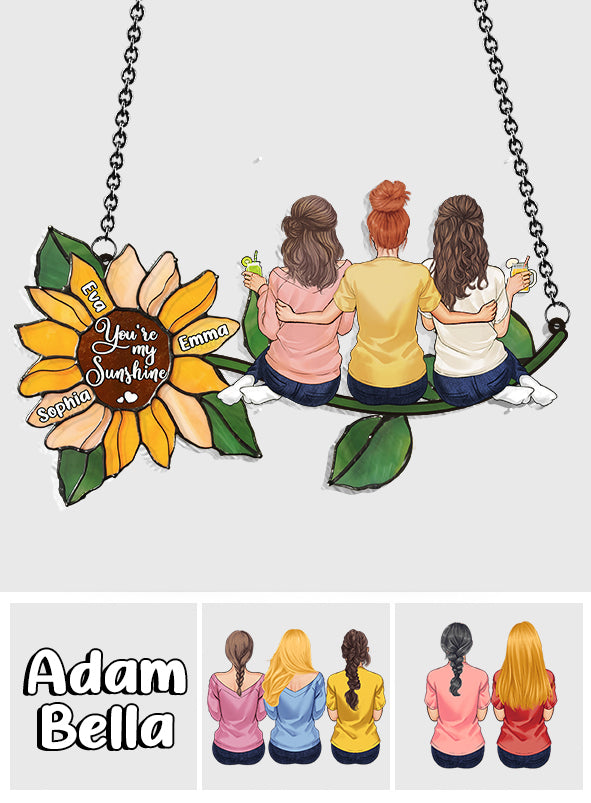 You're My Sunshine - Personalized Bestie Window Hanging Suncatcher Ornament