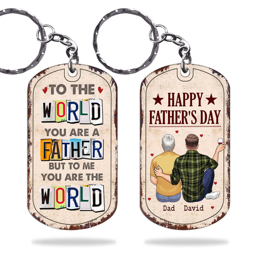 To Me You Are The World - Gift for dad, mom - Personalized Stainless Steel Keychain