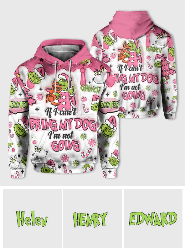 If I Can't Bring My Dog - Personalized Stole Christmas All Over Shirt