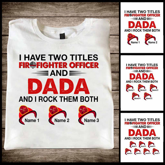 J'ai deux titres - T-shirt et sweat à capuche personnalisés de pompier