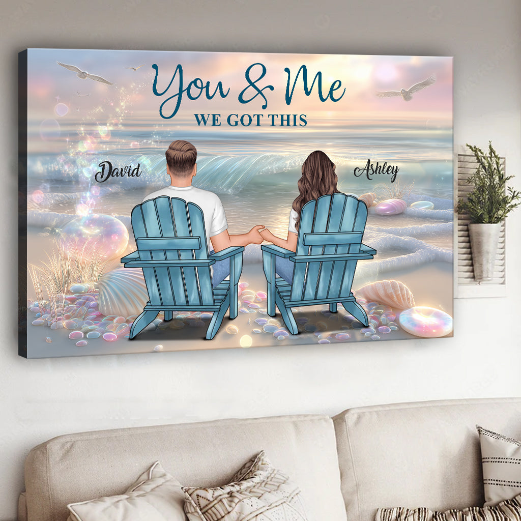 You & Me We Got This - Personalized Couple Canvas And Poster