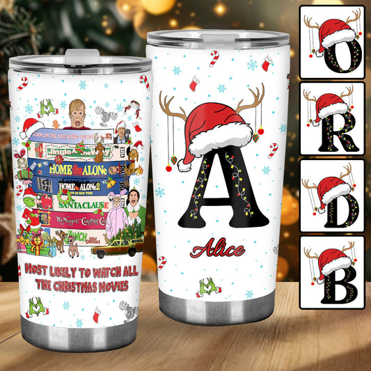 Most Likely To Watch All The Christmas Movies - Personalized Christmas Tumbler