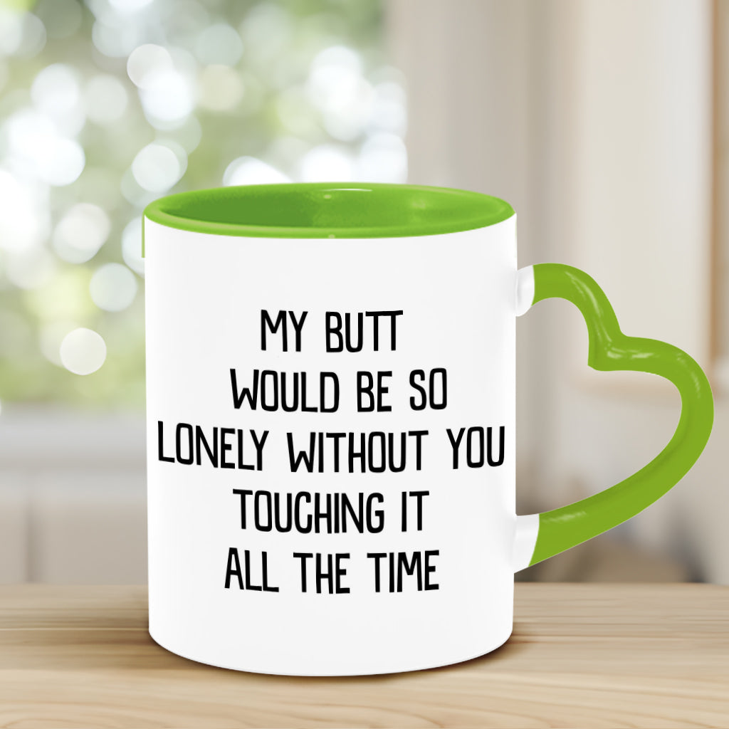 Mon derrière serait si seul ! Mug vert coquin personnalisé pour couple avec anse en forme de cœur