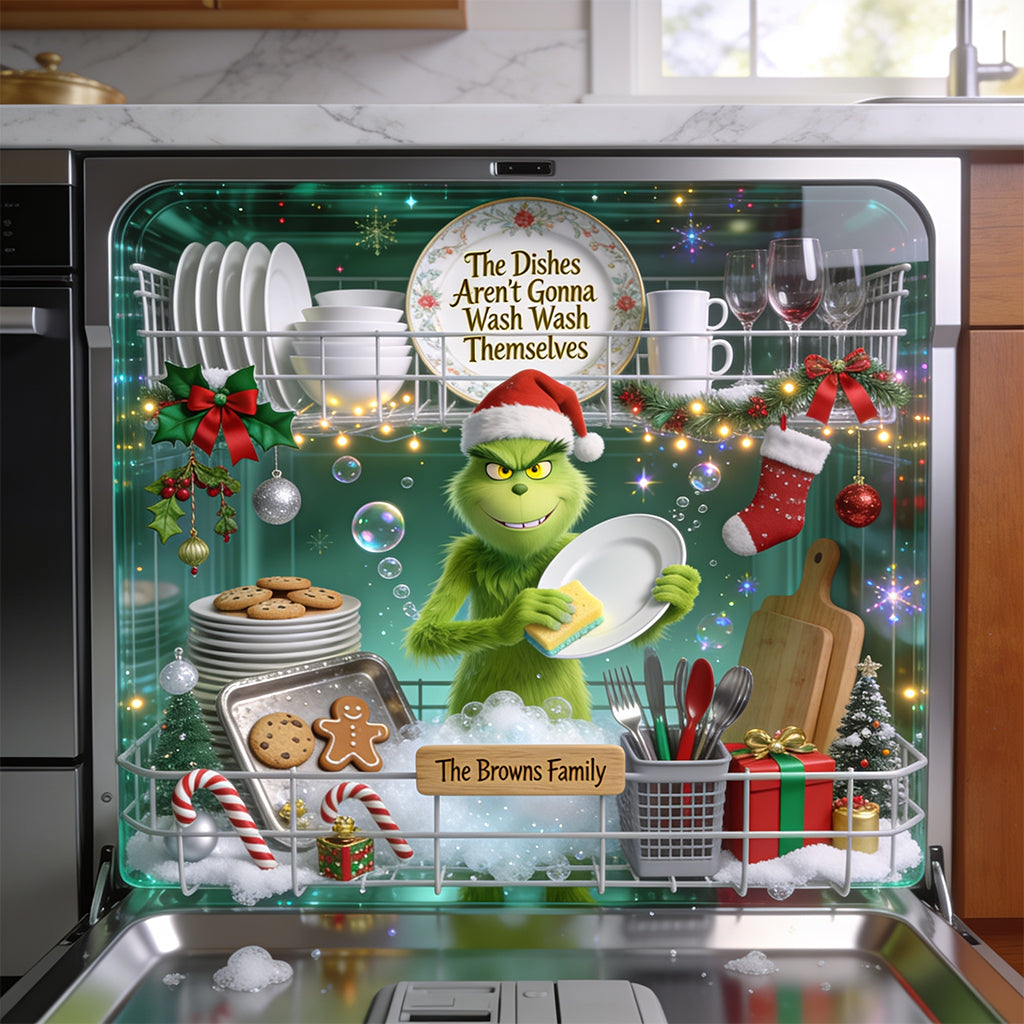The Dishes Aren't Gonna Wash Themselves - Personalized Stole Christmas Dishwasher Cover