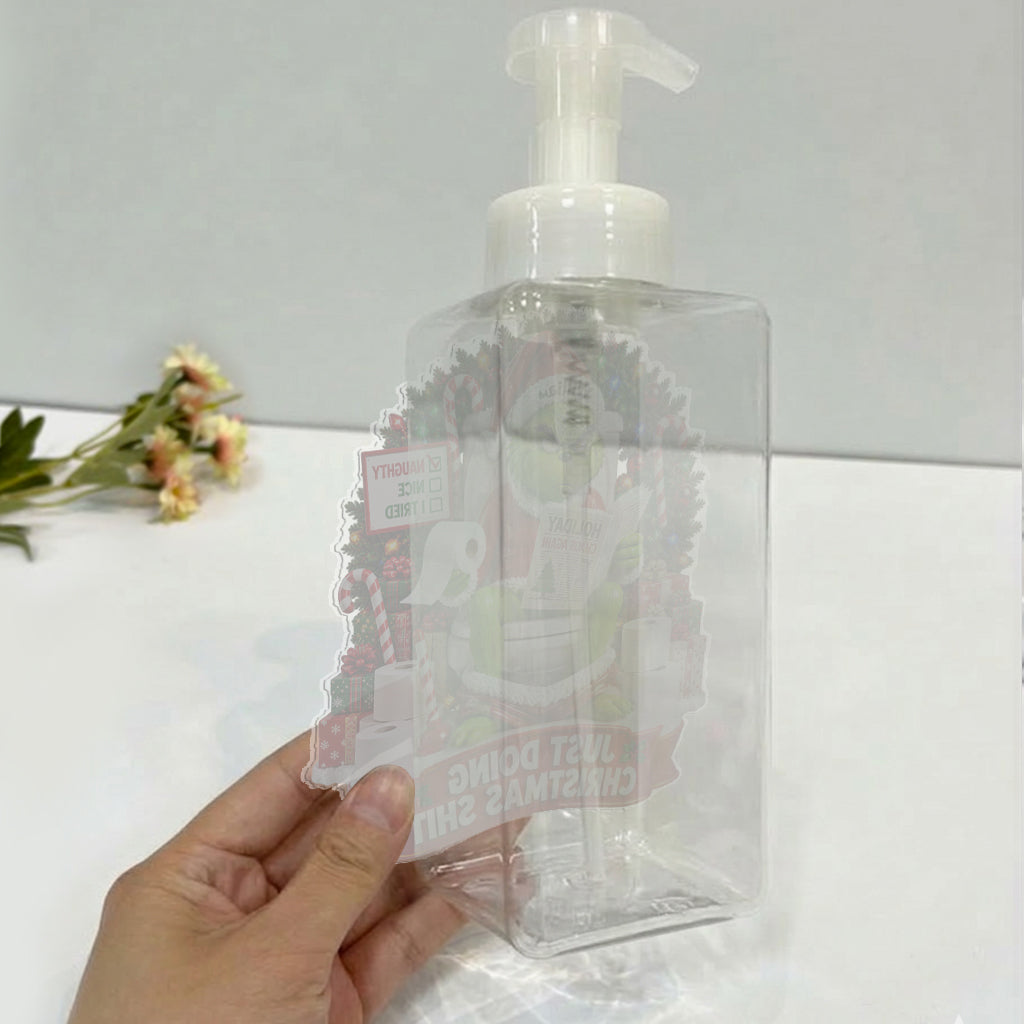 Just Doing Christmas Sht - Personalized Stole Christmas Pump Dispenser