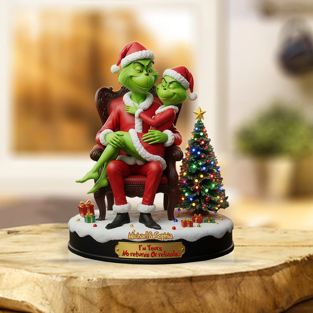 I'm Yours No Returns Or Refunds - Personalized Stole Christmas Custom Shaped Acrylic Plaque