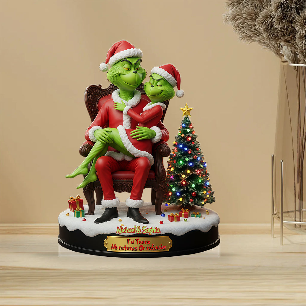 I'm Yours No Returns Or Refunds - Personalized Stole Christmas Custom Shaped Acrylic Plaque