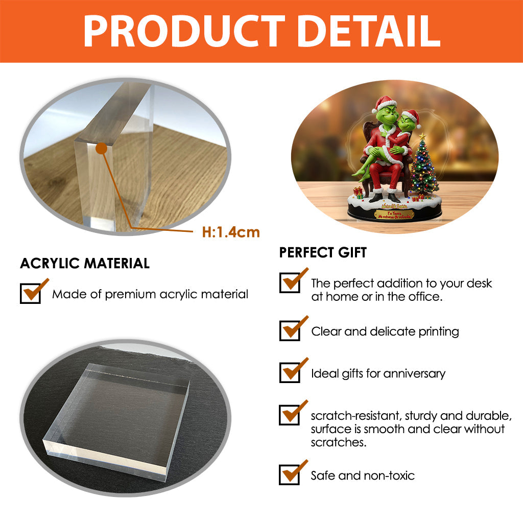 I'm Yours No Returns Or Refunds - Personalized Stole Christmas Custom Shaped Acrylic Plaque