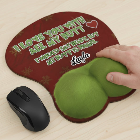 I Love You With All My Butt - Perfect Christmas Gift For Him - Personalized Stole Christmas 3D Mouse Pad