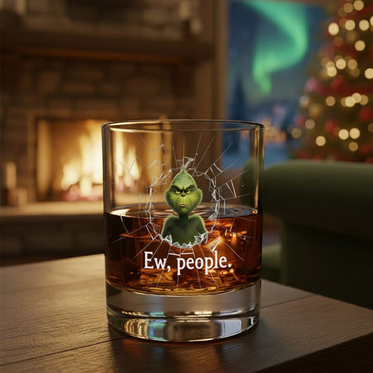 Ew, people - Grinchmas - Stole Christmas Whiskey Glass