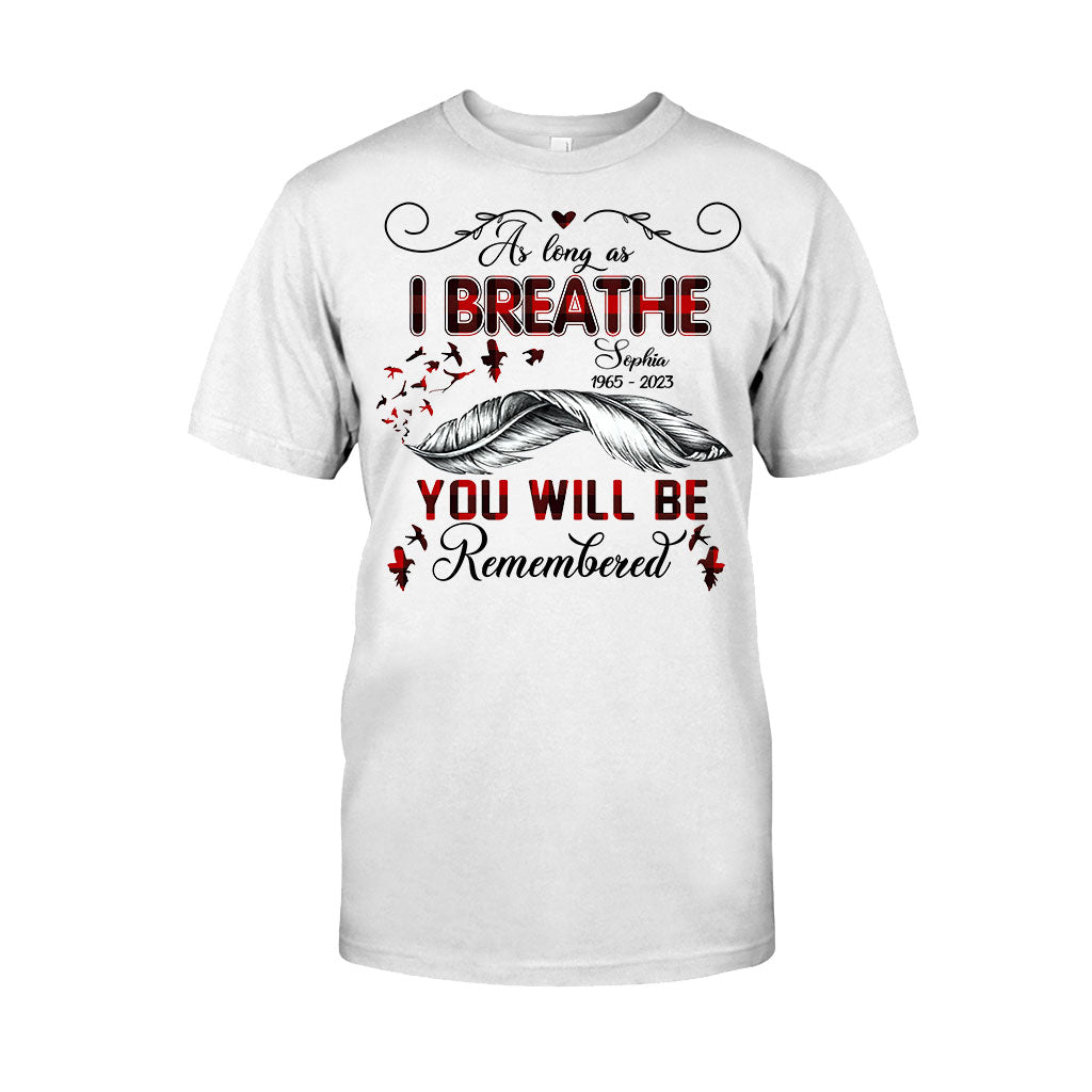 You Will Be Remembered - Personalized Memorial T-shirt & Hoodie