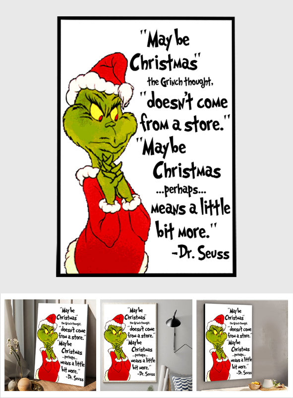 Maybe Christmas - Stole Christmas Canvas And Poster