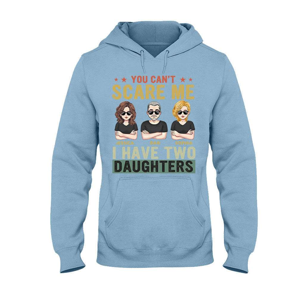 Tu ne peux pas me faire peur, j'ai des filles - T-shirt et sweat à capuche personnalisés pour papa