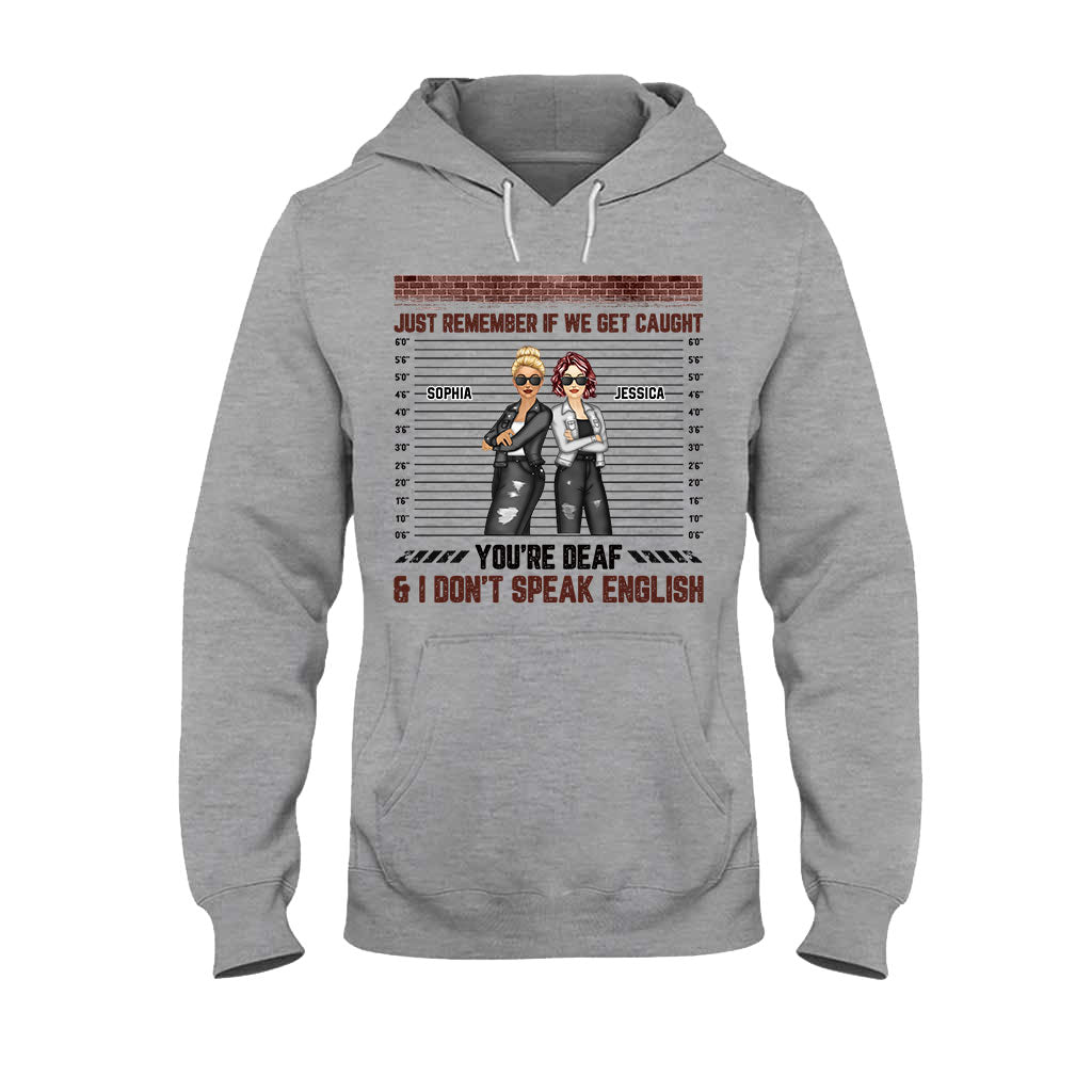 Souviens-toi juste quand on se fait prendre - T-shirt et sweat à capuche personnalisés pour meilleures amies