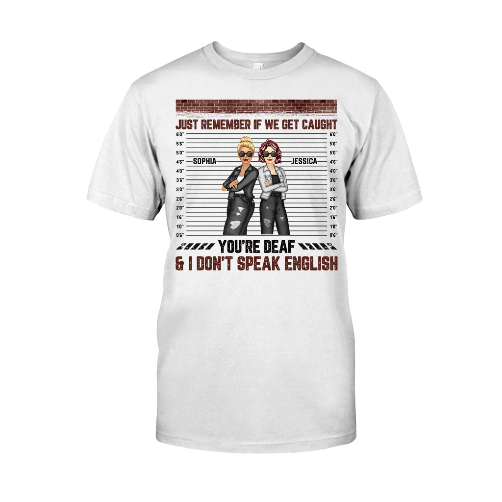 Souviens-toi juste quand on se fait prendre - T-shirt et sweat à capuche personnalisés pour meilleures amies
