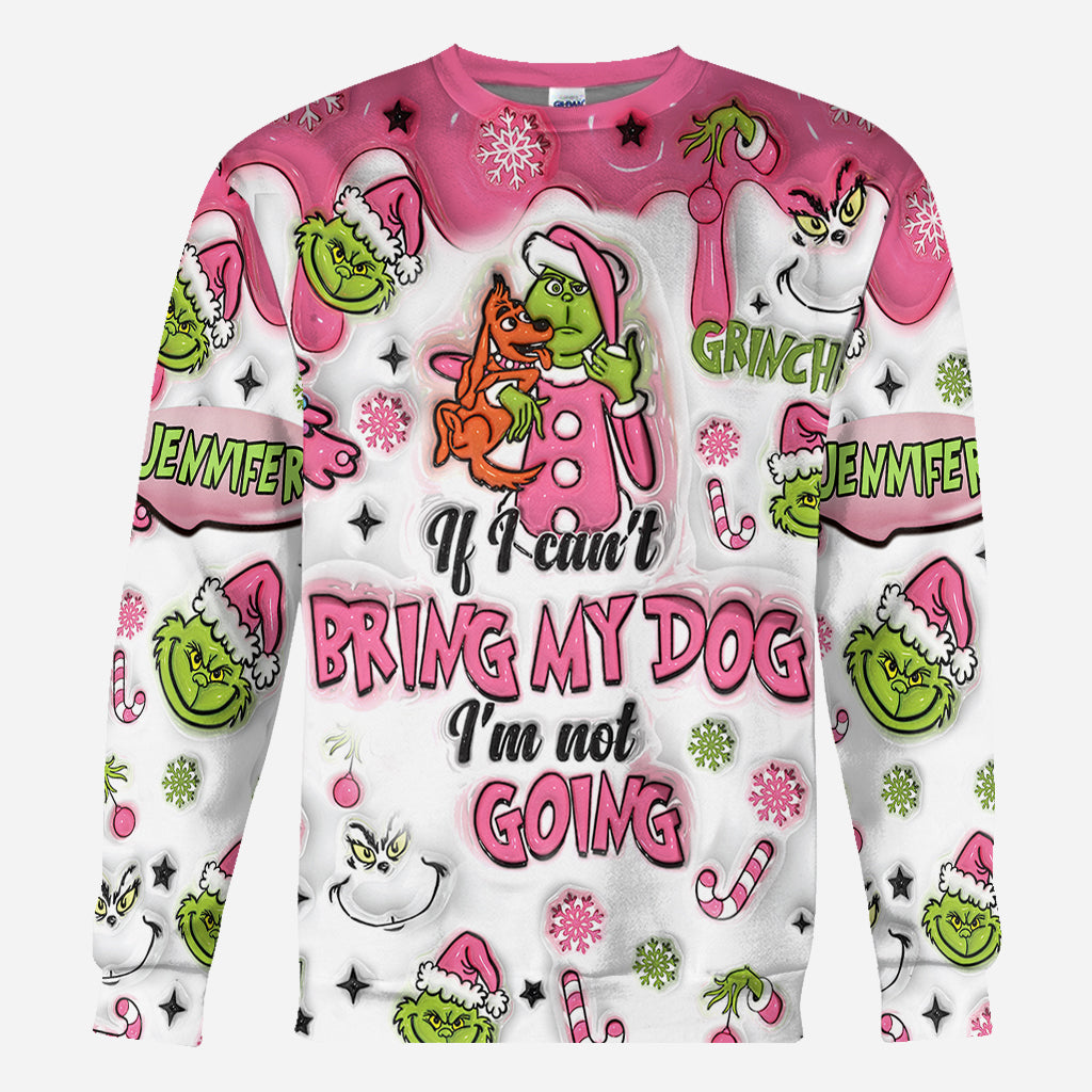 If I Can't Bring My Dog - Personalized Stole Christmas All Over Shirt