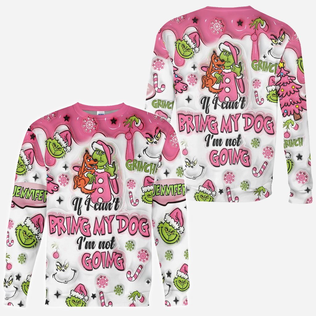 If I Can't Bring My Dog - Personalized Stole Christmas All Over Shirt