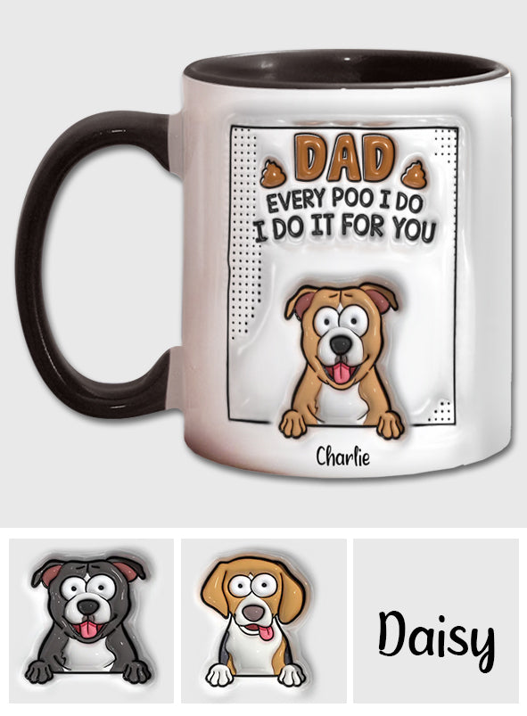 Dad Every Poo I Do - Personalized Dog Accent Mug